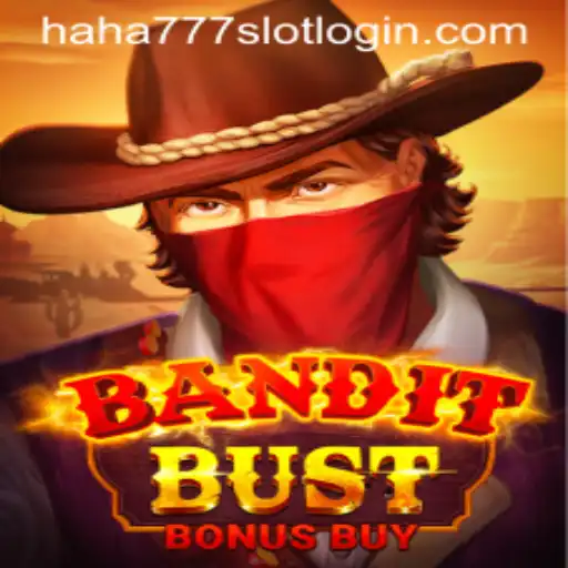Discover the Thrills of BanditBustBonusBuy at HAHA777.COM