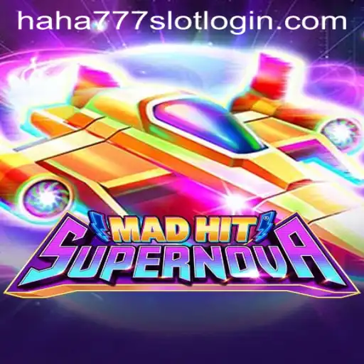 MadHitSupernova: A Stellar Gaming Experience with HAHA777.COM