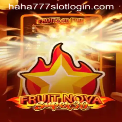 Discovering FruitrNovaSupe30: An Innovative Adventure in Online Gaming with HAHA777.COM