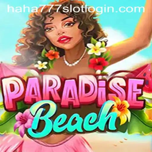 Dive into ParadiseBeach: A Tropical Adventure with HAHA777.COM